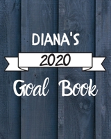 Diana's 2020 Goal Book: 2020 New Year Planner Goal Journal Gift for Diana / Notebook / Diary / Unique Greeting Card Alternative 1673731554 Book Cover