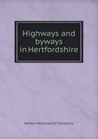 Highways and Byways in Hertfordshire 1444618563 Book Cover