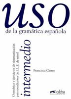 Uso De LA Gramatica Espanola: Intermedio 8477111340 Book Cover