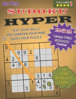 252 Hyper Sudoku Puzzles | ****4 Star level To Test Your Skills And Sharpen Your Mind | Volume 1: Enjoy your large print sudoku puzzles with answers in the back. B08NWP4P59 Book Cover