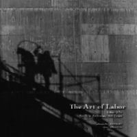 The Art of Labor: Building the Fox Cities Performing Arts Center 0972868909 Book Cover