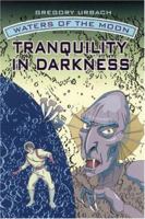 Tranquility in Darkness 1418464090 Book Cover