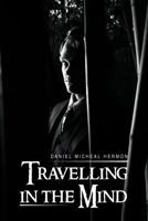 Travelling in the Mind 1465359796 Book Cover