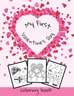 My First Valentine's Day Coloring Book: For Preschoolers & Toddlers B08RRKNK3Y Book Cover