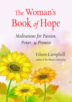 The Woman's Book of Hope: Meditations for Passion, Power, and Promise 1573246999 Book Cover