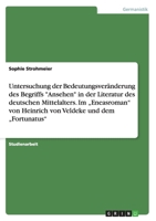 Untersuchung Der Bedeutungsveranderung Des Begriffs Ansehen in Der Literatur Des Deutschen Mittelalters. Im Eneasroman Von Heinrich Von Veldeke Und Dem Fortunatus 365687879X Book Cover