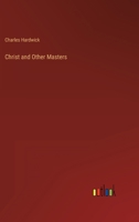 Christ and Other Masters 3368801619 Book Cover
