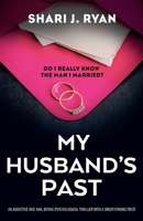 My Husband's Past: An addictive and nail-biting psychological thriller with a breathtaking twist 1835258921 Book Cover