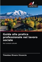 Guida alla pratica professionale nel lavoro sociale: Nel contesto attuale 6203389374 Book Cover