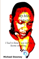 My Life, My Mind, My Ink 1329310128 Book Cover