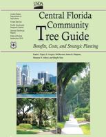 Central Florida Community Tree Guide: Benefits, Costs, and Strategic Planting 1480164631 Book Cover