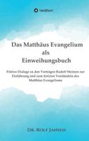 Das Matthäus Evangelium als Einweihungsbuch (German Edition) 3748209339 Book Cover