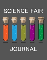 Science Fair Journal: Project Planner and Laboratory Logbook for Students - Organizational Tool for Project Proposal, Planning, Research, Observation, ... Cover Design (Science Fair Project Planner) 1700539639 Book Cover