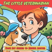 The Little Veterinarian: From Pet Owner to Animal Doctor B0C47NHB55 Book Cover