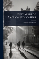 Fifty Years of American Education 1024051994 Book Cover