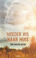 Moeder wil naar huis 399131410X Book Cover