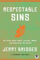 Respectable Sins: The Truth About Anger, Jealousy, Worry, and Other Stuff We Accept (Th1nk) 1612914969 Book Cover