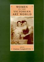 Women in the Victorian Art World 0719041236 Book Cover
