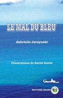 Le Mal du Bleu (French Edition) 2492381765 Book Cover