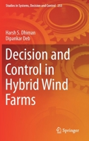 Decision and Control in Hybrid Wind Farms 9811502749 Book Cover