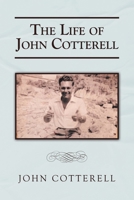 The Life of John Cotterell 1728352886 Book Cover