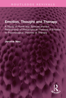 Emotion, Thought and Therapy: A Study of Hume and Spinoza and the Relationship of Philosophical Theories of Emotion to Psychological Theories of Therapy 1032350466 Book Cover