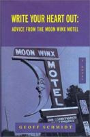 Write Your Heart Out : Advice from the Moon Winx Motel 1588480100 Book Cover