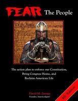 FEAR The People: The action plan to enforce our Constitution, Bring Congress Home, and restore American life 1530019214 Book Cover