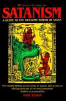 Satanism: A Guide to the Awesome Power of Satan 0806510900 Book Cover