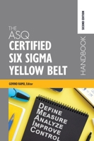The Certified Six Sigma Yellow Belt Handbook 1952236193 Book Cover