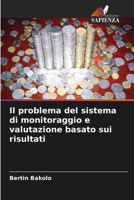 Il problema del sistema di monitoraggio e valutazione basato sui risultati 6204400231 Book Cover