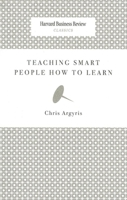 Teaching Smart People How to Learn (Harvard Business Review Classics) 1422126005 Book Cover