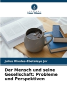Der Mensch und seine Gesellschaft: Probleme und Perspektiven (German Edition) 6206925552 Book Cover