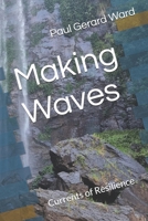 Making Waves: Currents of Resilience B0DTJ4GG36 Book Cover