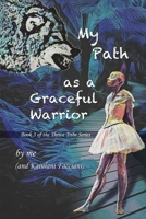 My Path as a Graceful Warrior: A prompted journal 0578664097 Book Cover