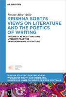 Krishna Sobti’s Views on Literature and the Poetics of Writing: Theoretical Positions and Literary Practice in Modern Hindi Literature 3110781441 Book Cover