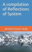 A compilation of Reflections of System 9334247495 Book Cover
