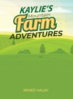 Kaylie's Mountain Farm Adventures 1959579096 Book Cover
