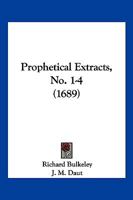 Prophetical Extracts, No. 1-4 1166192113 Book Cover