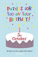 Puzzles for you on your Birthday - 5th October 1500891363 Book Cover