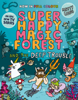 Super Happy Magic Forest and the Deep Trouble (3) 138205453X Book Cover