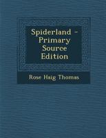 Spiderland - Primary Source Edition 1019298758 Book Cover