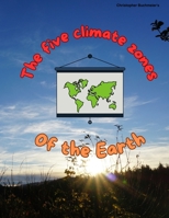 The 5 climate zones of the Earth: Paint your way through the climate zones B0FDGGQSXW Book Cover