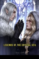 Legends of the Crystal Veil 5208463113 Book Cover