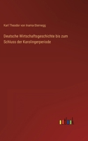 Deutsche Wirtschaftsgeschichte bis zum Schluss der Karolingerperiode 3368444034 Book Cover
