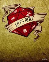 RPG Journal: Let's Roll D20: NPC Sheets 300 blank NPC Sheets RPG Gamer Tool, Table Top Gamer Notebook, Pen and Paper RPG NPC Character Notebook 1792973101 Book Cover