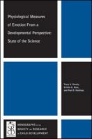 Physiological Measures of Emotion from a Developmental Perspective: State of the Science 1118459164 Book Cover