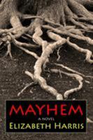 Mayhem: Three Lives of a Woman 1940724007 Book Cover