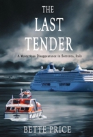 The Last Tender: A Mysterious Disappearance in Sorrento, Italy 1662904959 Book Cover