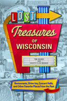 Lost Treasures of Wisconsin 1681066408 Book Cover